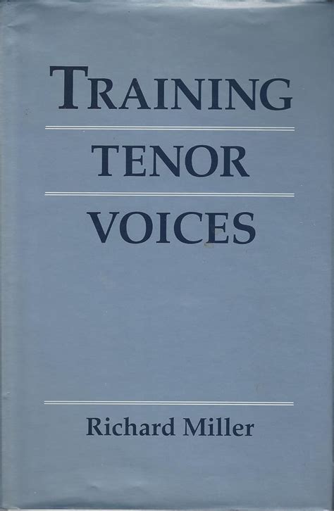 training tenor voices richard miller pdf|Training tenor voices : Miller, Richard, 1926.